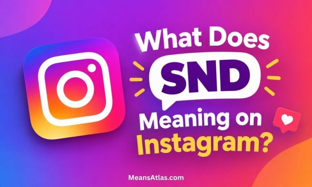 what-does-snd-meaning-on-instagram